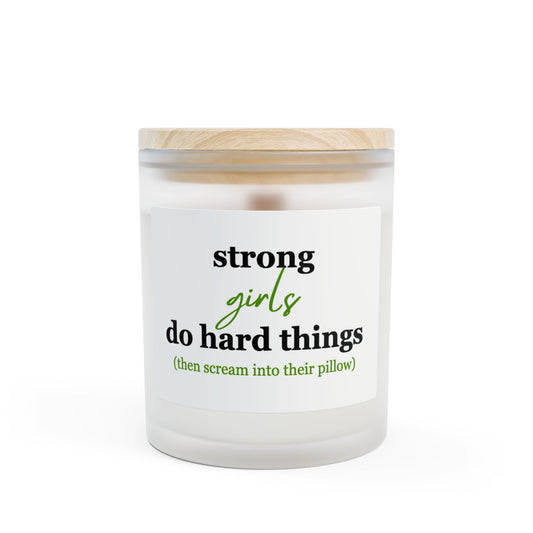 Strong Girls Do Hard Things | Wooden Wick Soy Candle, Frosted Glass Empowerment Gift for Women