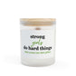 Strong Girls Do Hard Things | Wooden Wick Soy Candle, Frosted Glass Empowerment Gift for Women